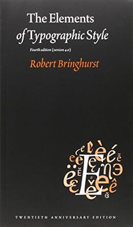 The Elements of Typographic Style by Robert Bringhurst